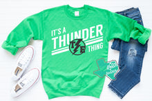 Load image into Gallery viewer, Thunder Extreme: "It's a Thunder Thing" Green Tee or Sweatshirt