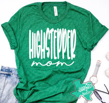 Load image into Gallery viewer, LDHS FALCONS: HIGHSTEPPERS Highstepper Mom-Green