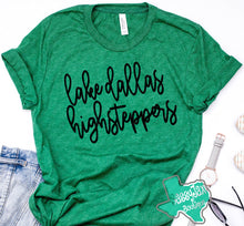 Load image into Gallery viewer, LDHS FALCONS: HIGHSTEPPERS Lake Dallas Highsteppers Script-Green