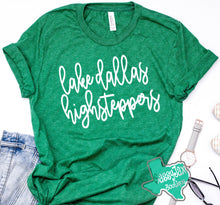 Load image into Gallery viewer, LDHS FALCONS: HIGHSTEPPERS Lake Dallas Highsteppers Script-Green